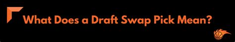 what does a swap best pick mean|Draft Pick Protections .